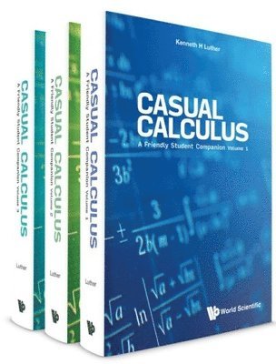 Casual Calculus: A Friendly Student Companion (In 3 Volumes) 1