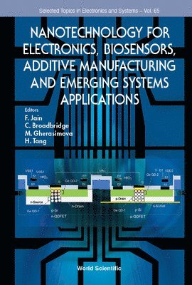 Nanotechnology For Electronics, Biosensors, Additive Manufacturing And Emerging Systems Applications 1