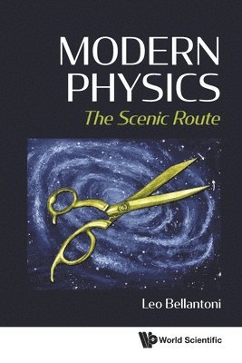 Modern Physics: The Scenic Route 1