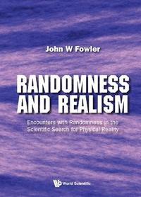 bokomslag Randomness And Realism: Encounters With Randomness In The Scientific Search For Physical Reality