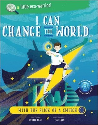 Ronald Chan - I CAN CHANGE THE WORLD... WITH THE FLICK OF A SWITCH, Inbunden