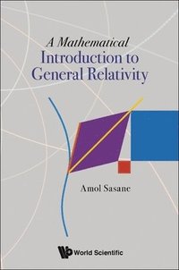 bokomslag Mathematical Introduction To General Relativity, A