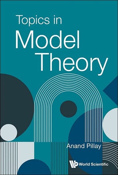 Anand Pillay - TOPICS IN MODEL THEORY, Inbunden