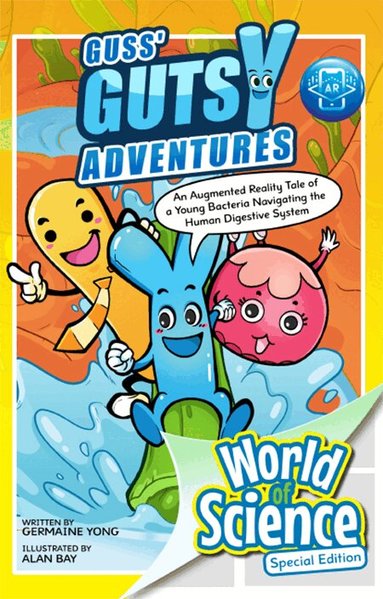 Germaine Yong - GUSS' GUTSY ADVENTURES: AN AUGMENTED REALITY TALE OF A YOUNG BACTERIA NAVIGATING THE HUMAN DIGESTIVE SYSTEM, Inbunden