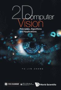 bokomslag 2d Computer Vision: Principles, Algorithms And Applications