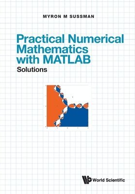 bokomslag Practical Numerical Mathematics With Matlab: Solutions