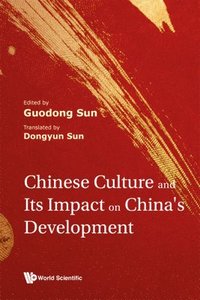 bokomslag Chinese Culture And Its Impact On China's Development