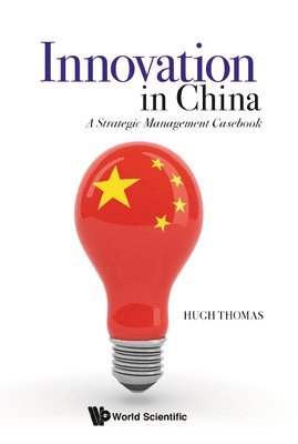 bokomslag Innovation In China: A Strategic Management Casebook