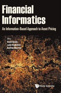 bokomslag Financial Informatics: An Information-based Approach To Asset Pricing