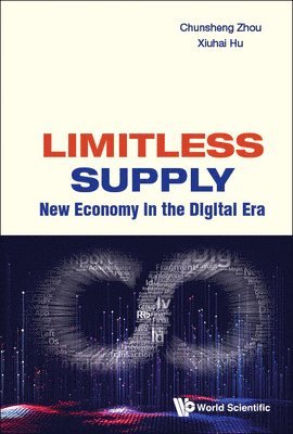Limitless Supply: New Economy In The Digital Era 1