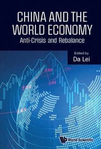 bokomslag China And The World Economy: Anti-crisis And Rebalance