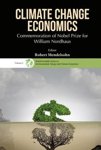 bokomslag Climate Change Economics: Commemoration Of Nobel Prize For William Nordhaus
