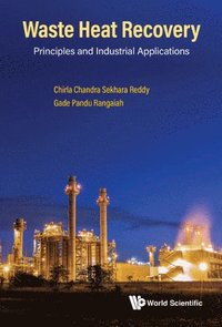bokomslag Waste Heat Recovery: Principles And Industrial Applications