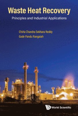 Waste Heat Recovery: Principles And Industrial Applications 1