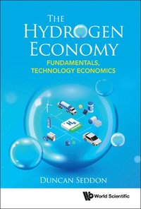 bokomslag Hydrogen Economy, The: Fundamentals, Technology, Economics