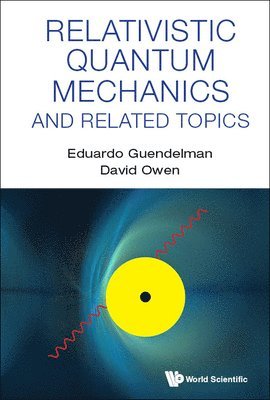 Relativistic Quantum Mechanics And Related Topics 1