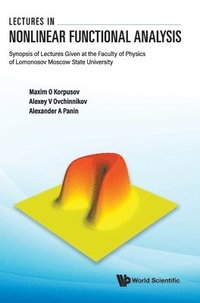bokomslag Lectures In Nonlinear Functional Analysis: Synopsis Of Lectures Given At The Faculty Of Physics Of Lomonosov Moscow State University