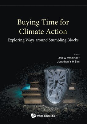 Buying Time For Climate Action: Exploring Ways Around Stumbling Blocks 1