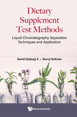 bokomslag Dietary Supplement Test Methods: Liquid Chromatography Separation Techniques And Application