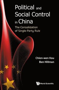 bokomslag Political And Social Control In China: The Consolidation Of Single-party Rule