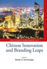 bokomslag Chinese Innovation And Branding Leaps