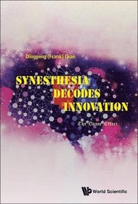 bokomslag Synesthesia Decodes Innovation: The Dante Effect