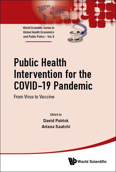 Patrick David, David Patrick, Ariana Saatchi - PUBLIC HEALTH INTERVENTION FOR THE COVID-19 PANDEMIC: FROM VIRUS TO VACCINE, Inbunden