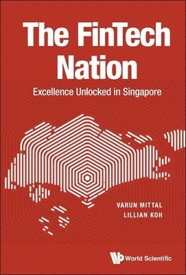 bokomslag Fintech Nation, The: Excellence Unlocked In Singapore