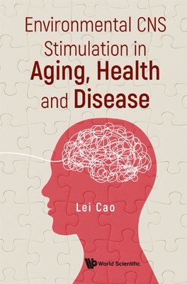 Environmental Cns Stimulation In Aging, Health And Disease 1