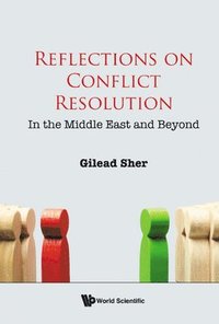 bokomslag Reflections On Conflict Resolution: In The Middle East And Beyond