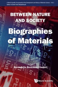 bokomslag Between Nature And Society: Biographies Of Materials