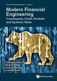 bokomslag Modern Financial Engineering: Counterparty, Credit, Portfolio And Systemic Risks