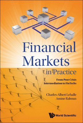 Financial Markets In Practice: From Post-crisis Intermediation To Fintechs 1