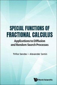 bokomslag Special Functions Of Fractional Calculus: Applications To Diffusion And Random Search Processes