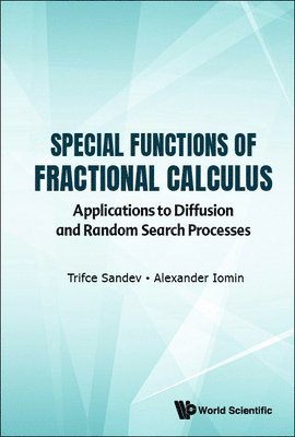 Special Functions Of Fractional Calculus: Applications To Diffusion And Random Search Processes 1