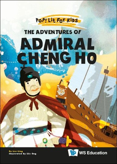 Lee-Ling Ho - ADVENTURES OF ADMIRAL CHENG HO, Inbunden