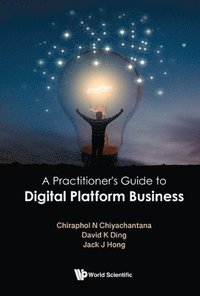 bokomslag Practitioner's Guide To Digital Platform Business, A