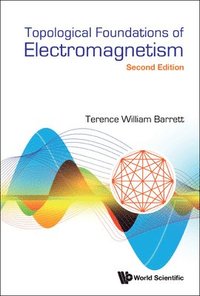 bokomslag Topological Foundations Of Electromagnetism