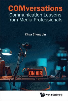 Comversations: Communication Lessons From Media Professionals 1