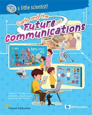 Won-seop Kim - CARLO AND THE FUTURE OF COMMUNICATIONS, Inbunden