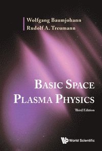 bokomslag Basic Space Plasma Physics (Third Edition)