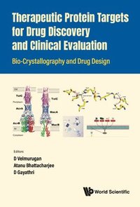bokomslag Therapeutic Protein Targets For Drug Discovery And Clinical Evaluation: Bio-crystallography And Drug Design