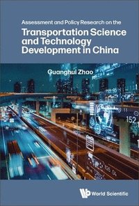 bokomslag Assessment And Policy Research On The Transportation Science And Technology Development In China