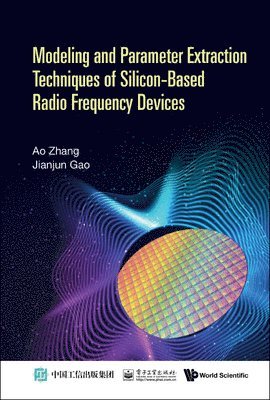 bokomslag Modeling And Parameter Extraction Techniques Of Silicon-based Radio Frequency Devices