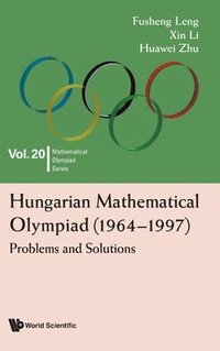 bokomslag Hungarian Mathematical Olympiad (1964-1997): Problems And Solutions