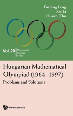 Hungarian Mathematical Olympiad (1964-1997): Problems And Solutions 1