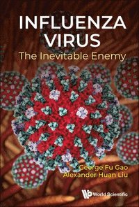 bokomslag Influenza Virus: The Inevitable Enemy