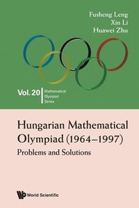bokomslag Hungarian Mathematical Olympiad (1964-1997): Problems And Solutions