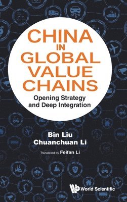 China In Global Value Chains: Opening Strategy And Deep Integration 1