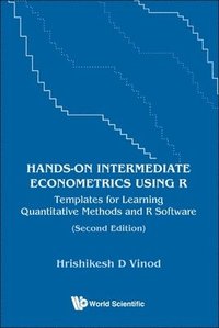 bokomslag Hands-on Intermediate Econometrics Using R: Templates For Learning Quantitative Methods And R Software